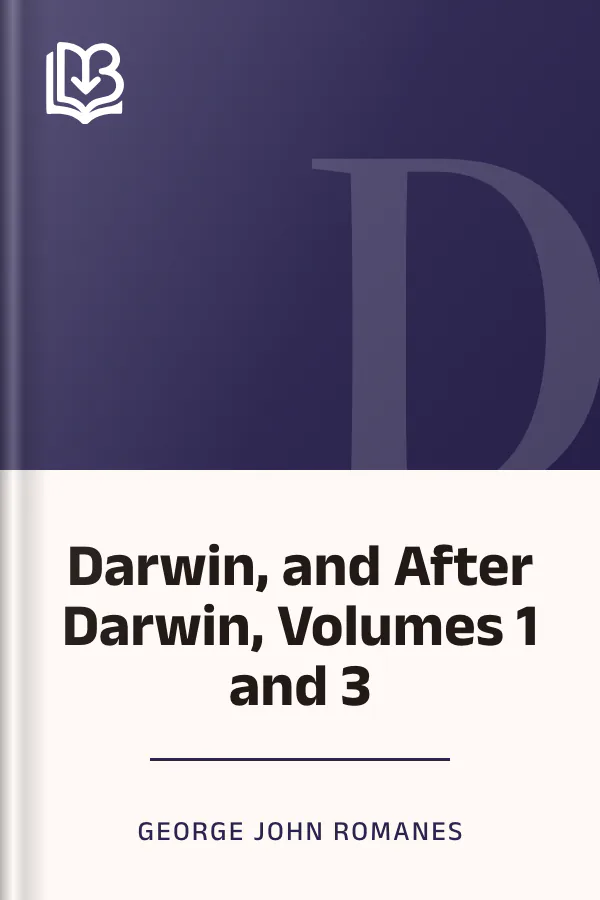 Darwin, and After Darwin, Volumes 1 and 3 by George John Romanes, book cover