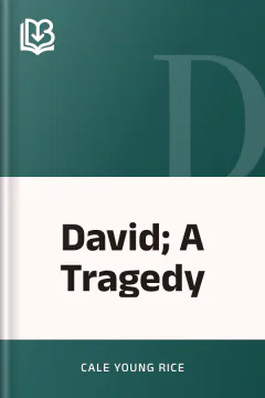 David; A Tragedy - Cale Young Rice