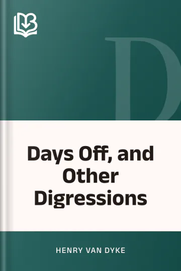 Days Off, and Other Digressions by Henry Van Dyke, book cover