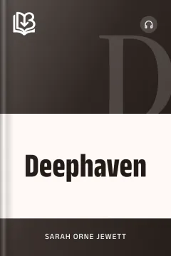 Deephaven - Sarah Orne Jewett