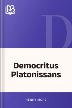 Democritus Platonissans - Henry More