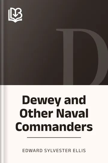Dewey and Other Naval Commanders by Edward Sylvester Ellis, book cover