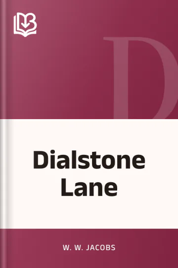 Dialstone Lane by W. W. Jacobs, book cover
