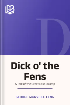 Dick o' the Fens - George Manville Fenn