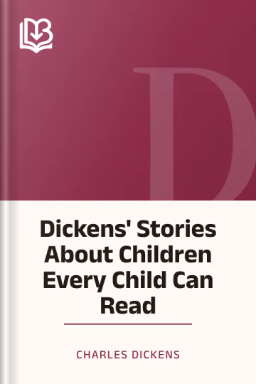 Dickens' Stories About Children Every Child Can Read by Charles Dickens, book cover