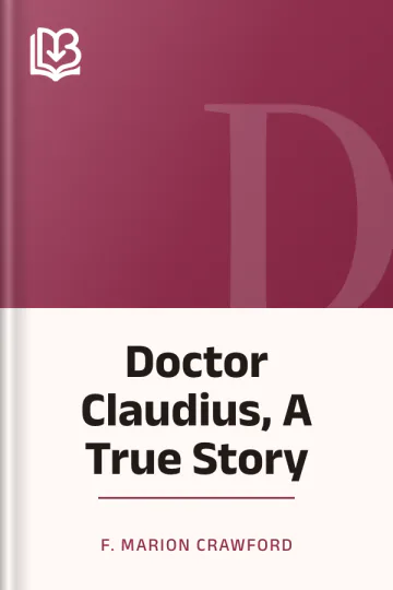 Doctor Claudius, A True Story by F. Marion Crawford, book cover