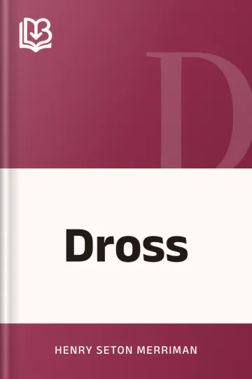 Dross by Henry Seton Merriman, book cover
