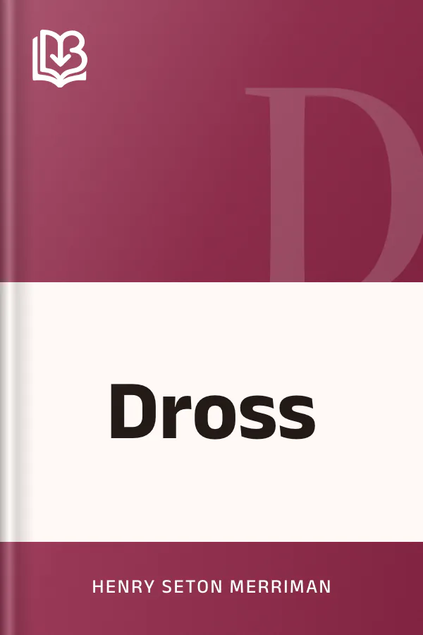 Dross by Henry Seton Merriman, book cover