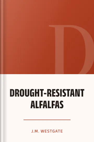DROUGHT-RESISTANT ALFALFAS by J.M. Westgate, book cover