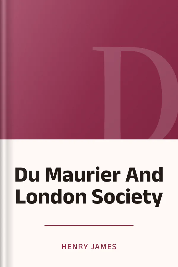 Du Maurier And London Society by Henry James, book cover