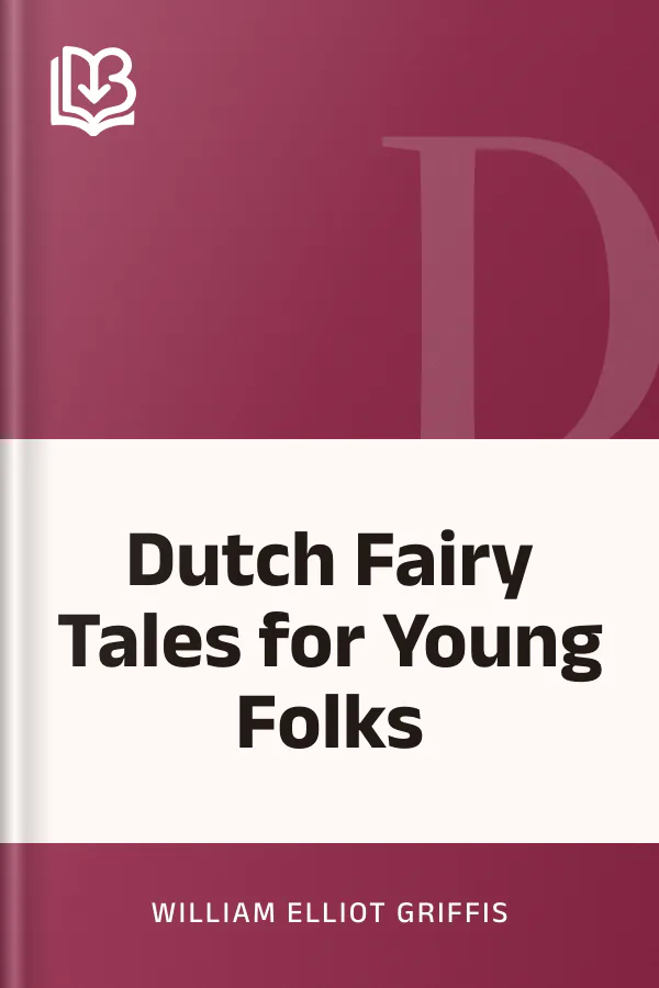 Dutch Fairy Tales for Young Folks by William Elliot Griffis, book cover