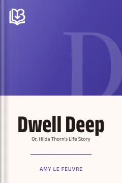 Dwell Deep - Amy Le Feuvre