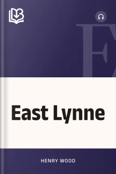 East Lynne - Henry Wood