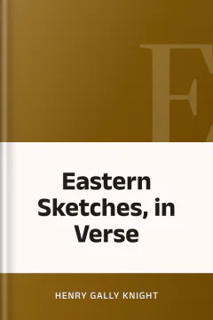 Eastern Sketches, in Verse - Henry Gally Knight
