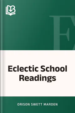 Eclectic School Readings - Orison Swett Marden