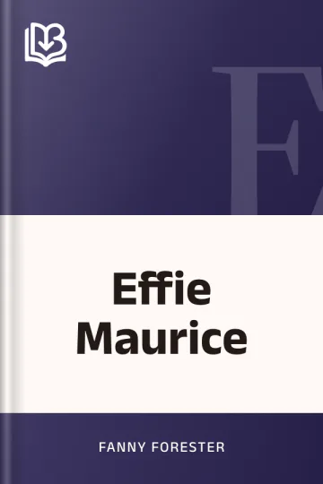 Effie Maurice by Fanny Forester, book cover