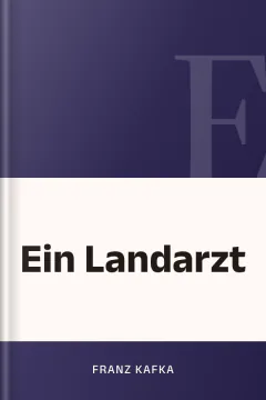 Ein Landarzt - Franz Kafka