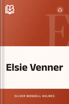 Elsie Venner - Oliver Wendell Holmes