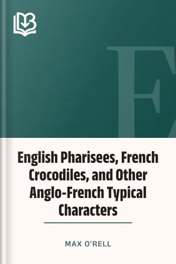 English Pharisees, French Crocodiles, and Other Anglo-French Typical Characters by Max O'Rell, book cover