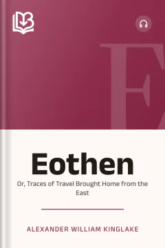 Eothen - Alexander William Kinglake