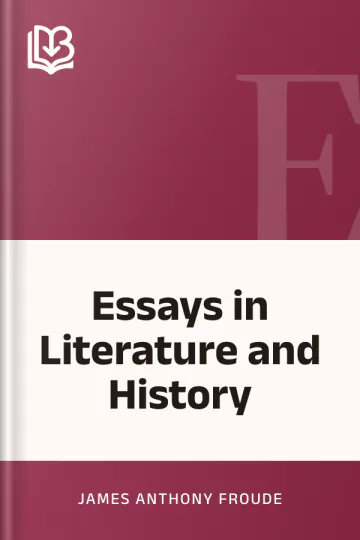 Essays in Literature and History by James Anthony Froude, book cover