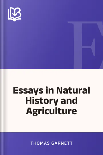 Essays in Natural History and Agriculture by Thomas Garnett, book cover