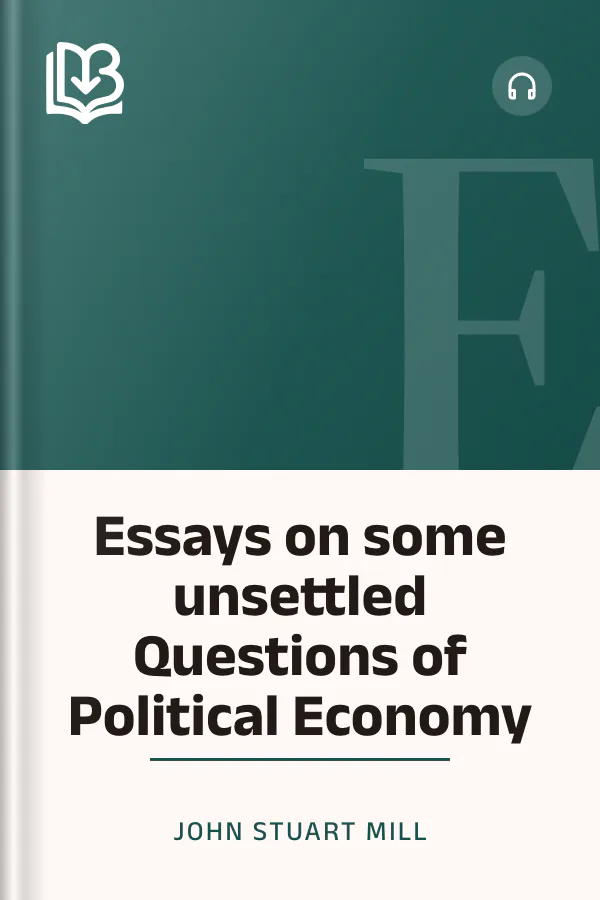 Essays on some unsettled Questions of Political Economy by John Stuart Mill, book cover
