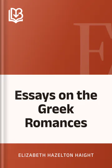 Essays on the Greek Romances by Elizabeth Hazelton Haight, book cover