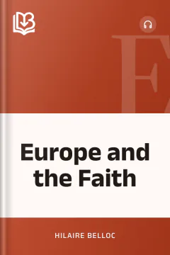 Europe and the Faith - Hilaire Belloc