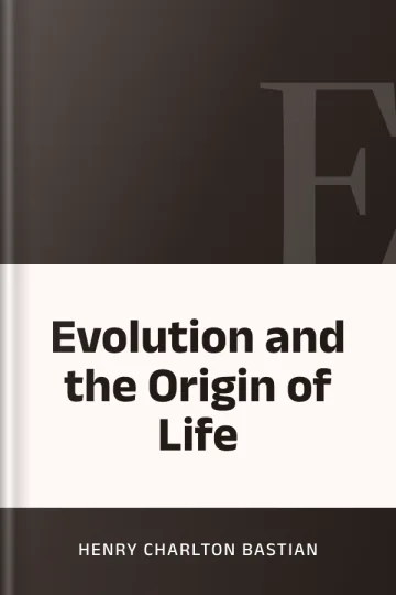 Evolution and the Origin of Life by Henry Charlton Bastian, book cover