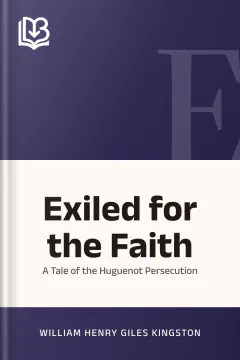 Exiled for the Faith - William Henry Giles Kingston