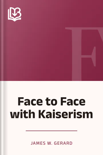 Face to Face with Kaiserism by James W. Gerard, book cover