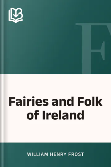 Fairies and Folk of Ireland by William Henry Frost, book cover
