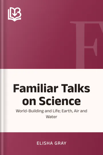 Familiar Talks on Science by Elisha Gray, book cover