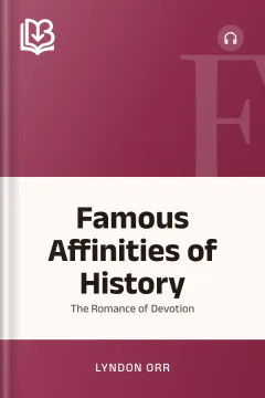 Famous Affinities of History - Lyndon Orr