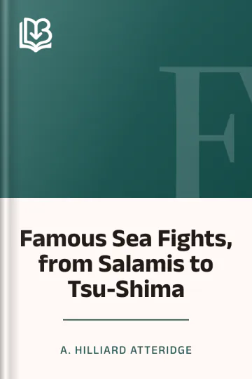 Famous Sea Fights, from Salamis to Tsu-Shima by A. Hilliard Atteridge, book cover