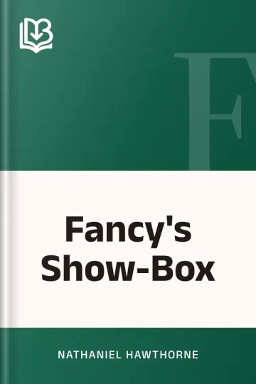 Fancy's Show-Box by Nathaniel Hawthorne, book cover