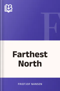 Farthest North - Fridtjof Nansen