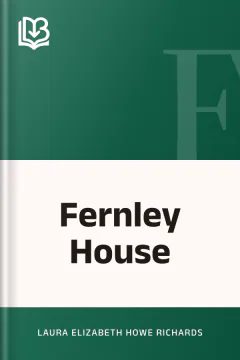 Fernley House - Laura Elizabeth Howe Richards