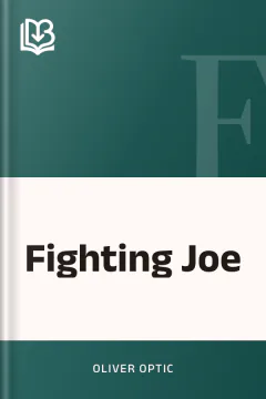 Fighting Joe - Oliver Optic