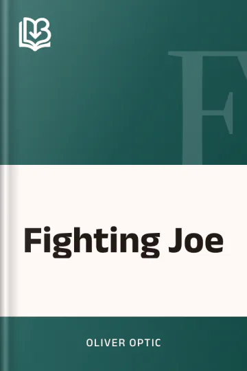 Fighting Joe by Oliver Optic, book cover
