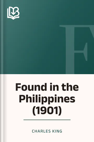 Found in the Philippines (1901) by Charles King, book cover