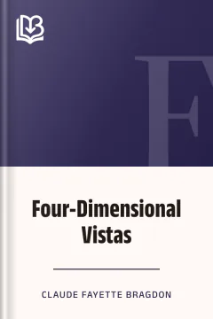 Four-Dimensional Vistas - Claude Fayette Bragdon