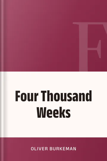 Four Thousand Weeks by Oliver Burkeman, book cover