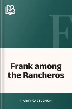 Frank among the Rancheros - Harry Castlemon
