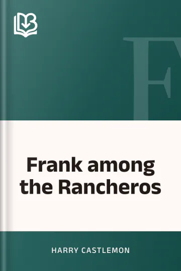 Frank among the Rancheros by Harry Castlemon, book cover