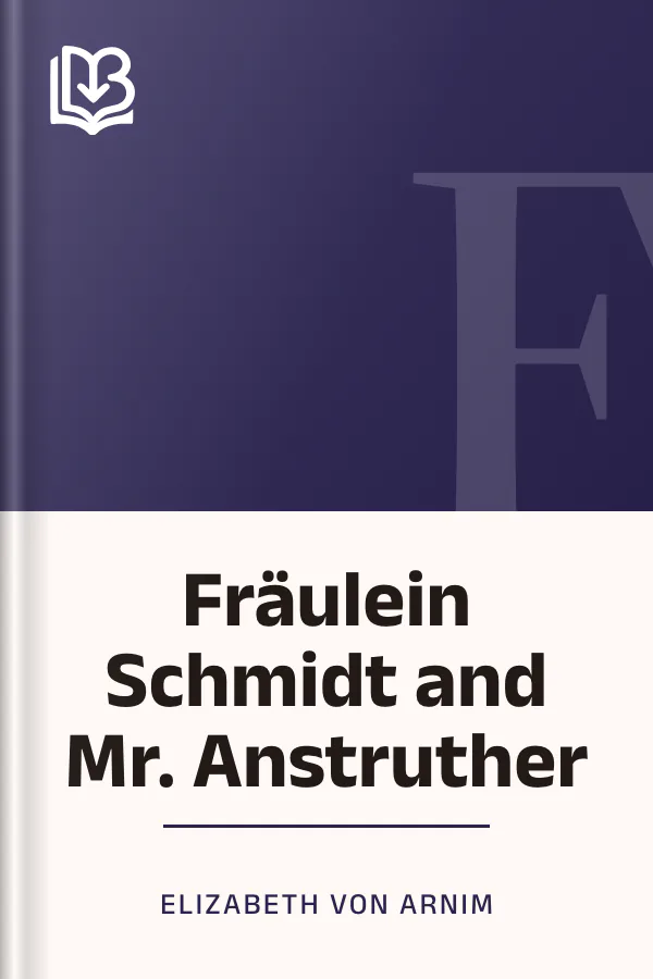 Fräulein Schmidt and Mr. Anstruther by Elizabeth von Arnim, book cover