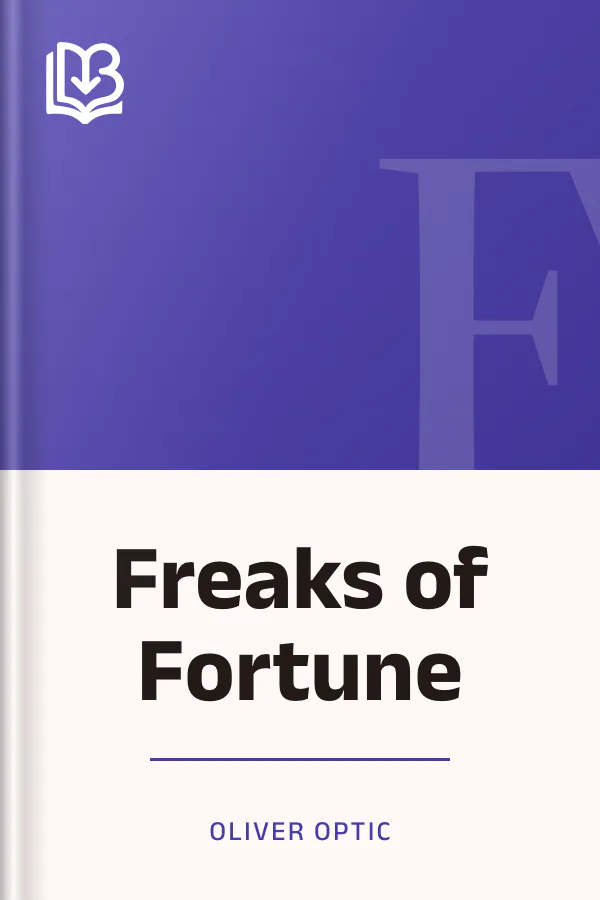 Freaks of Fortune by Oliver Optic, book cover