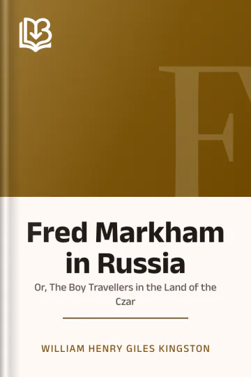 Fred Markham in Russia by William Henry Giles Kingston, book cover