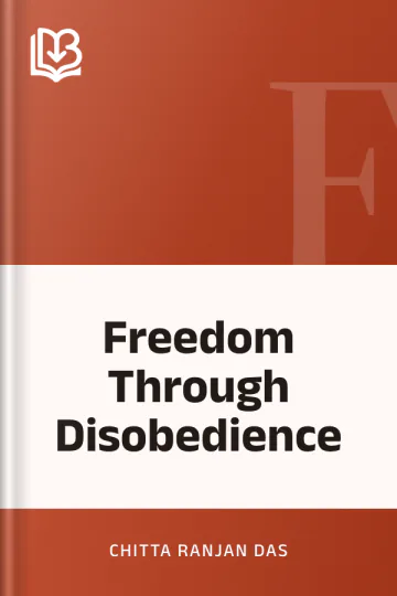 Freedom Through Disobedience by Chitta Ranjan Das, book cover